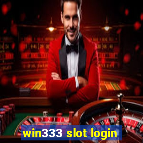 win333 slot login